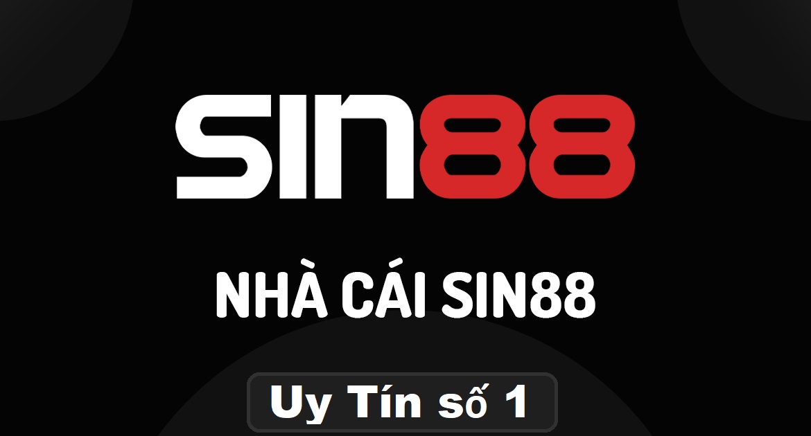 SIN88 - nhà cái uy tín số 1.