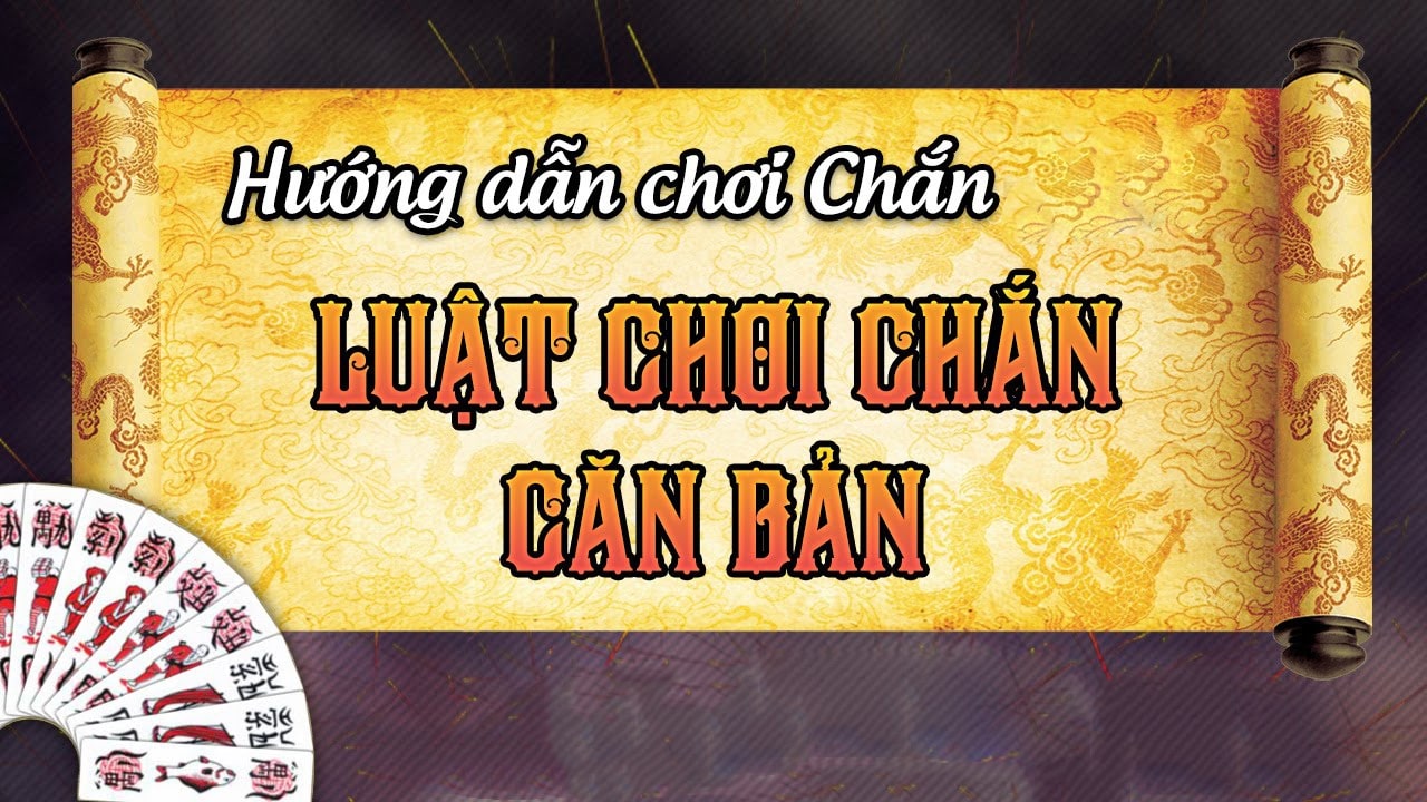 Tất tần tật về bài Chắn online
