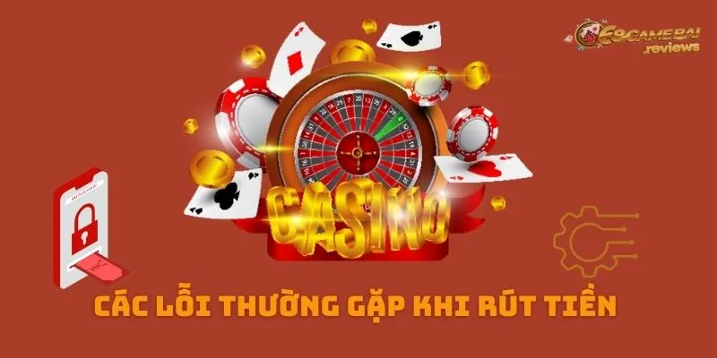 68gamebai reviews Lỗi khi rút tiền 68 game bài mà khách hàng thường gặp phải